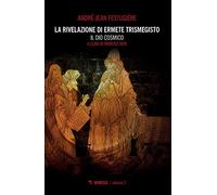 La rivelazione di Ermete Trismegisto. Il Dio cosmico (Vol. 2) (Mimesis)