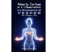 La Rivelazione di VESPER: Una Filosofia Etica