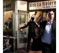 La Riviere, Nick - Too Much to Do