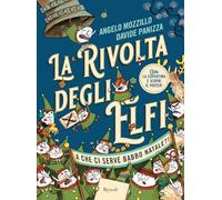 La rivolta degli elfi. Ediz. a colori (Narrativa Ragazzi)
