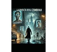 La rivolta degli Zombivax