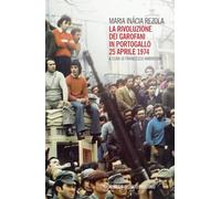 La rivoluzione dei garofani in Portogallo. 25 aprile 1974 (Passato prossimo)