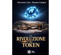 La rivoluzione dei Token: Guida pratica alla tokenizzazione di immobili, arte, oro e altri asset reali (TEI - Token Expert Institute)