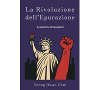 La Rivoluzione dell'Epurazione: La requisizione dell'uguaglianza