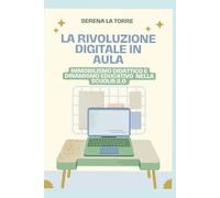 LA RIVOLUZIONE DIGITALE IN AULA: Immobilismo didattico e dinamismo educativo nella scuol@ 2.0