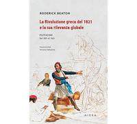 La rivoluzione greca del 1821 e la sua rilevanza globale