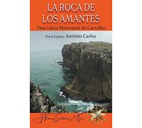 La Roca de los Amantes (Vera Lúcia Marinzeck de Carvalho)