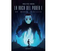 La roca del poder I: Un mundo perfecto (Caligrama)