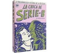 la rocambolesca historia de la pelicula la chica de serie b