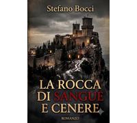 LA ROCCA DI SANGUE E CENERE