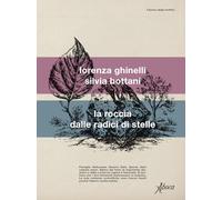 La roccia dalle radici di stelle (Il bosco degli scrittori)