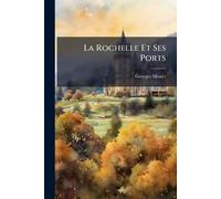 La Rochelle Et Ses Ports