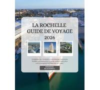 LA ROCHELLE GUIDE DE VOYAGE 2026