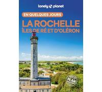 La Rochelle, îles de Ré et d'Oléron en quelques jours: 2e édition. Avec un plan détachable