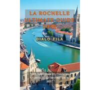 LA ROCHELLE ULTIMATE GUIDE 2025