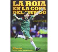 La Roja en la copa del mundo. 2ª Edición PérezPérez, Enrique
