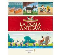 La Roma Antigua (locos Por La Historia)