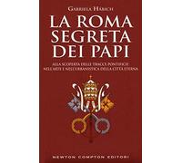 La Roma segreta dei papi (Quest'Italia)