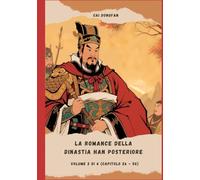 La Romance della dinastia Han Posteriore: Volume 2 di 4 (Capitolo 26 - 50)