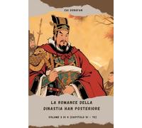 La Romance della dinastia Han Posteriore: Volume 3 di 4 (Capitolo 51 - 75)