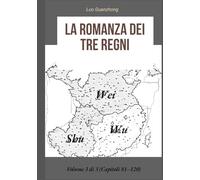 La Romanza dei Tre Regni: Volume 3 di 3 (Capitoli 81-120)