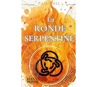 La ronde serpentine (CAIRNBELL : La mélodie du Passé)