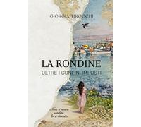 La rondine: Oltre i confini imposti
