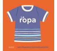 La Ropa: Mis Primeros Descubrimientos