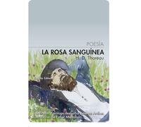 La rosa sanguínea: Poemas a la naturaleza (POESIA)