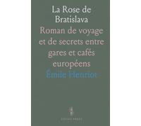 La Rose de Bratislava: Roman de voyage et de secrets entre gares et cafés européens