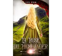 La Rose du Highlander (Le Clan MacPherson)