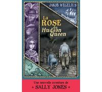 La rose du Hudson Queen: Une nouvelle aventure de Sally Jones
