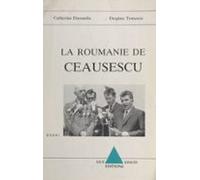 La Roumanie De Ceausescu (ebook)