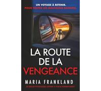 La Route de la Vengeance: Un voyage à retenir. Pour toutes les mauvaises raisons