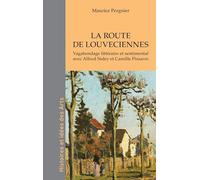 La route de Louveciennes: Vagabondage littéraire et sentimental avec Alfred Sisley et Camille Pissarro