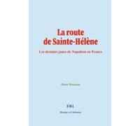La Route De Sainte-hélène (ebook)