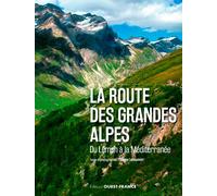 La Route des grandes Alpes (TOUR. - ITINERAIRE DECOUVERTE)