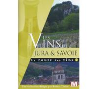 La Route des vins Vol. 2 : Les vins de Jura & Savoie [Francia] [DVD]