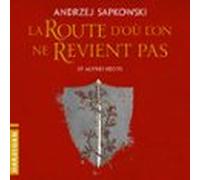 La Route Doù Lon Ne Revient Pas Et Autres Récits (audiolibro)