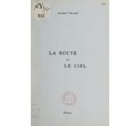 La Route Et Le Ciel (ebook)