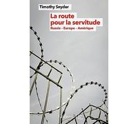 La route pour la servitude: Russie, Europe, Amérique