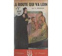 La Route Qui Va Loin (ebook)