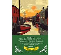La Route Vers La Jetée De Wigan | French Translation Of The Road To Wigan Pier