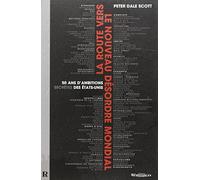 La route vers le nouveau désordre mondial: 50 ans d'ambitions secrètes des Etats-Unis