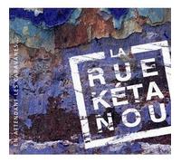 La Rue Ketanou - En Attendant Les Caravanes