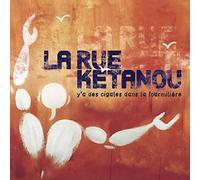 La Rue Ketanou - Y'a Des Cigales Dans la Fourmiliere