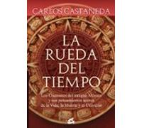 La Rueda Del Tiempo: Chamanes Del Antiguo Mexico