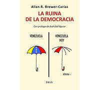 LA RUINA DE LA DEMOCRACIA.