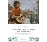 La rumba dels gitanos de Catalunya: Una mirada constant cap a Amèrica i una marca gitana