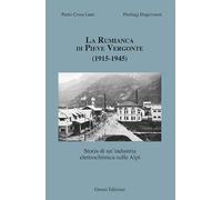 La rumianca di Pieve Vergonte (1915-1945). Storia di un'industria elettrochimica sulle Alpi